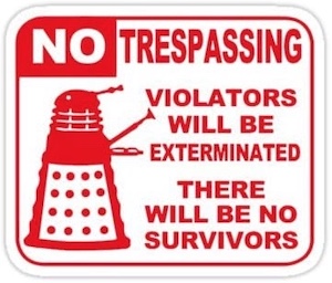 Doctor Who Dalek No Trespassing Sticker